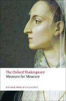 Measure for Measure: The Oxford Shakespeare - Oxford World's Classics (Paperback)
