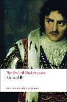 The Tragedy of King Richard III: The Oxford Shakespeare