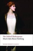 Much Ado About Nothing: The Oxford Shakespeare - Oxford World's Classics (Paperback)