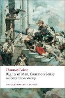 Rights of Man, Common Sense, and Other Political Writings - Oxford World's Classics (Paperback)