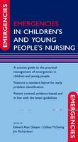 Emergencies in Children's and Young People's Nursing - Emergencies in... (Paperback)