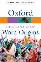 Oxford Dictionary of Word Origins - Oxford Quick Reference (Paperback)