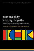Responsibility and psychopathy: Interfacing law, psychiatry and philosophy - International Perspectives in Philosophy & Psychiatry (Paperback)