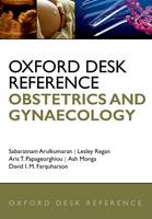 Oxford Desk Reference: Obstetrics and Gynaecology - Oxford Desk Reference Series (Hardback)