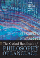 The Oxford Handbook of Philosophy of Language - Oxford Handbooks (Paperback)