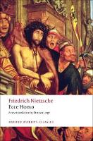 Ecce Homo: How To Become What You Are - Oxford World's Classics (Paperback)