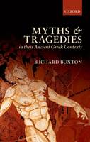 Myths and Tragedies in their Ancient Greek Contexts (Hardback)