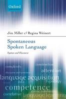 Spontaneous Spoken Language: Syntax and Discourse (Paperback)
