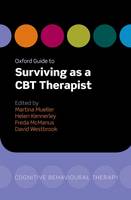 Oxford Guide to Surviving as a CBT Therapist - Oxford Guides to Cognitive Behavioural Therapy (Paperback)