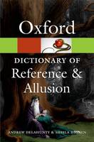 Oxford Dictionary of Reference and Allusion - Oxford Quick Reference (Paperback)