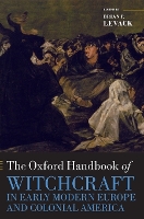 The Oxford Handbook of Witchcraft in Early Modern Europe and Colonial America - Oxford Handbooks (Hardback)