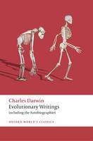 Evolutionary Writings: including the Autobiographies - Oxford World's Classics (Paperback)