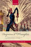 Imprison'd Wranglers: The Rhetorical Culture of the House of Commons 1760-1800 (Hardback)