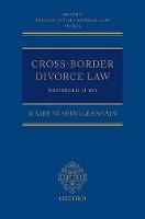 Cross-Border Divorce Law: Brussels II Bis - Oxford Private International Law Series (Hardback)