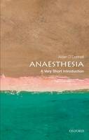 Anaesthesia: A Very Short Introduction