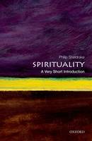 Spirituality: A Very Short Introduction - Very Short Introductions (Paperback)