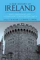 A New History of Ireland Volume IX: Maps, Genealogies, Lists: A Companion to Irish History, Part II - New History of Ireland (Paperback)