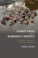 Climate Crisis and the Democratic Prospect: Participatory Governance in Sustainable Communities (Paperback)
