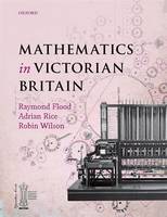 Mathematics in Victorian Britain (Hardback)