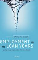 Employment in the Lean Years: Policy and Prospects for the Next Decade (Hardback)
