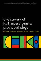 One Century of Karl Jaspers' General Psychopathology - International Perspectives in Philosophy & Psychiatry (Paperback)