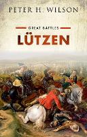Lützen: Great Battles - Great Battles (Hardback)