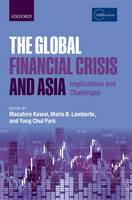 The Global Financial Crisis and Asia: Implications and Challenges (Hardback)
