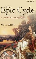 The Epic Cycle: A Commentary on the Lost Troy Epics (Hardback)
