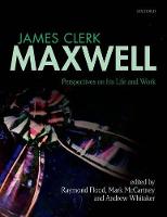 James Clerk Maxwell: Perspectives on his Life and Work (Hardback)