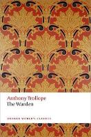 The Warden: The Chronicles of Barsetshire - Oxford World's Classics (Paperback)