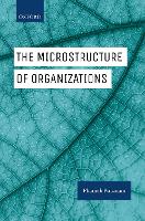 The Microstructure of Organizations (Hardback)