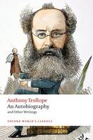 An Autobiography: and Other Writings - Oxford World's Classics (Paperback)