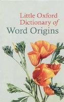 Little Oxford Dictionary of Word Origins (Hardback)