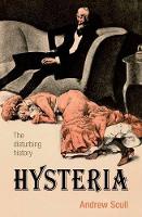 Hysteria: The Biography - Biographies of Disease (Paperback)