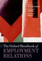 The Oxford Handbook of Employment Relations: Comparative Employment Systems - Oxford Handbooks (Hardback)