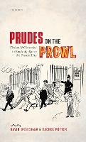Prudes on the Prowl: Fiction and Obscenity in England, 1850 to the Present Day (Hardback)