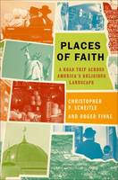 Places of Faith: A Road Trip across America's Religious Landscape (Paperback)