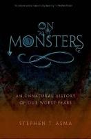 On Monsters: An Unnatural History of Our Worst Fears (Paperback)