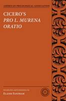 Cicero's Pro L. Murena Oratio - Society for Classical Studies Texts & Commentaries (Paperback)