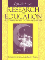 Qualitative Research for Education: An Introduction to Theories and Methods (Hardback)