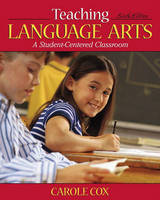 Teaching Language Arts: A Student-Centered Classroom (Hardback)