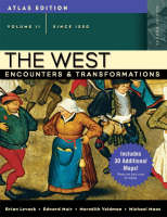 The West: (since 1550), Atlas Edition v. 2: Encounters and Transformations (Paperback)