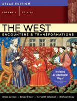 The West: (to 1715), Atlas Edition v. 1: Encounters and Transformations (Paperback)