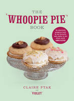 The Whoopie Pie Book (Hardback)
