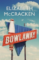 Bowlaway (Hardback)