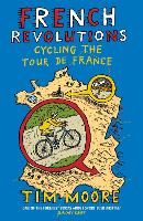 French Revolutions: Cycling the Tour de France (Paperback)