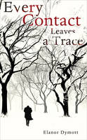 Every Contact Leaves a Trace (Hardback)