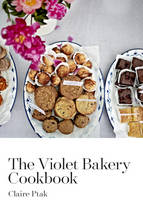 The Violet Bakery Cookbook (Hardback)