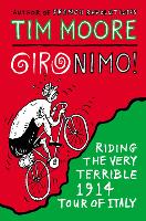 Gironimo!: Riding the Very Terrible 1914 Tour of Italy (Paperback)