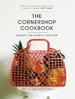 The Cornershop Cookbook: Delicious Recipes from your local shop (Hardback)